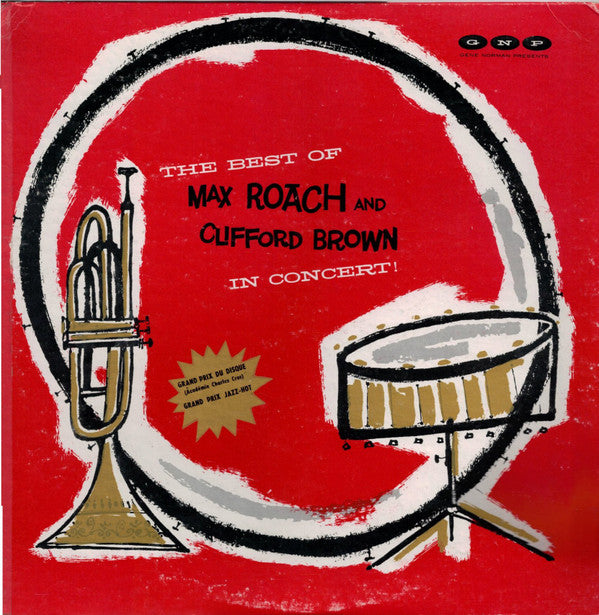 The Best Of Max Roach And Clifford Brown In Concert!
