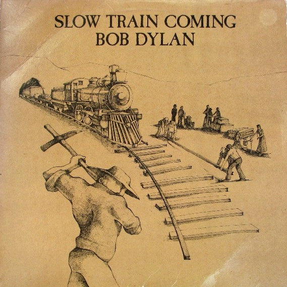 Slow Train Coming