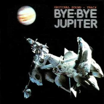 Bye Bye Jupiter/ さよならジュピター