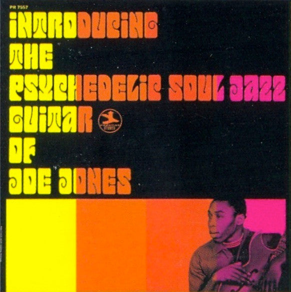 Introducing The Psychedelic Soul Jazz Guitar Of Joe Jones