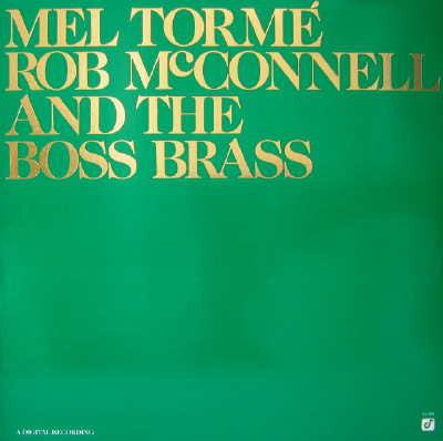 Mel Tormé -  Rob McConnell And The Boss Brass