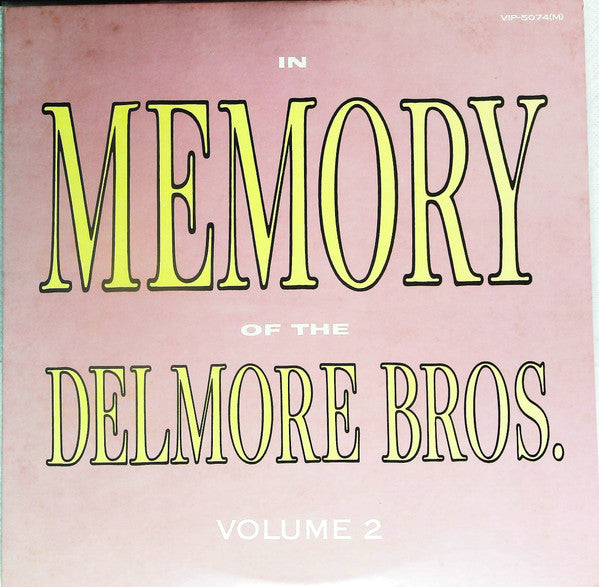 In Memory Of The Delmore Bros. Volume 2