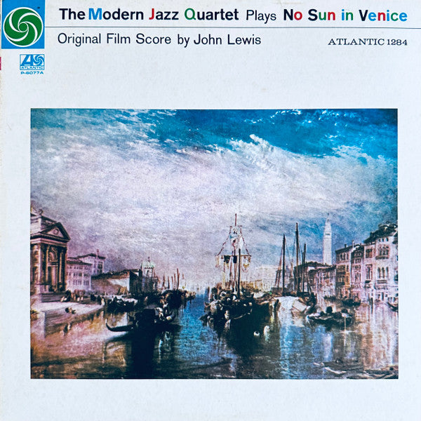 The Modern Jazz Quartet Plays One Never Knows (Original Film Score For “No Sun In Venice”)