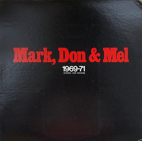 Mark, Don & Mel 1969-71