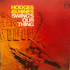 Johnny Hodges - Swing's Our Thing (Vinyl, LP, Album, Stereo)