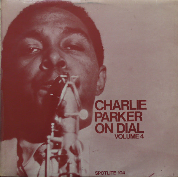 Charlie Parker On Dial Volume 4