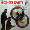 The Chico Hamilton Quintet - Gongs East! (Vinyl, LP, Album, Mono)