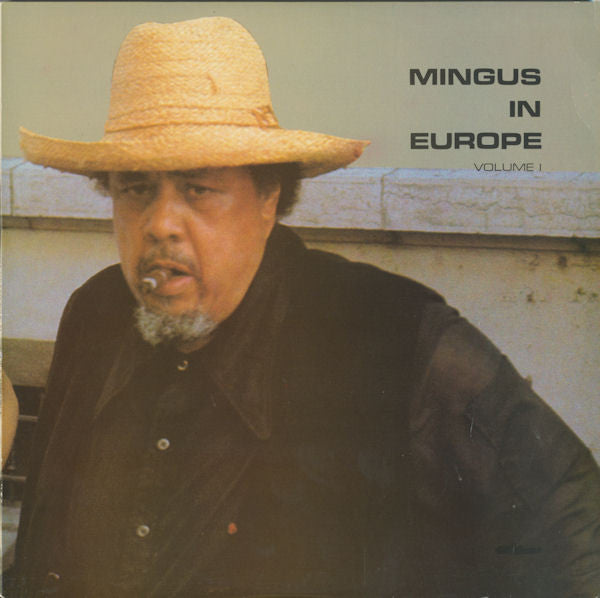 Mingus In Europe Volume I