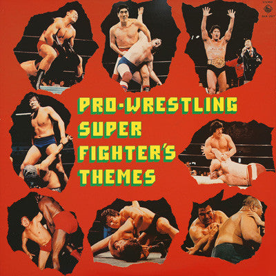 Pro-Wrestling Super Fighter's Themes