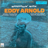 Eddy Arnold - Wanderin' With Eddy Arnold (Vinyl, LP, Album, Mono)